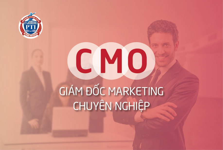 CMO – GIÁM ĐỐC MARKETING CHUYÊN NGHIỆP